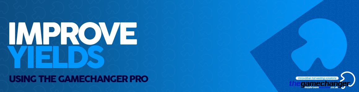 Improved Yields with the Gamechanger Pro